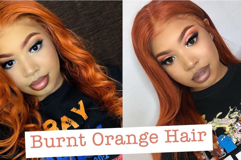 How To Dye Hair Burnt Orange | Slaybyciara - Youtube